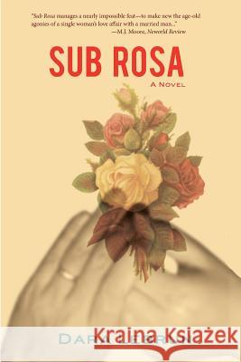 Sub Rosa Dara Lebrun 9781942762263 Heliotrope Books LLC - książka