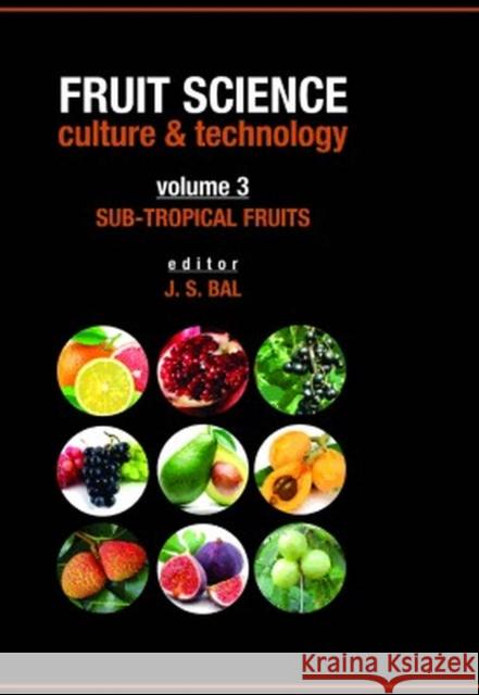 Sub-Tropical Fruits: Vol.03: Fruit Science Culture & Technology J.S. Bal 9789358870145 New India Publishing Agency - książka