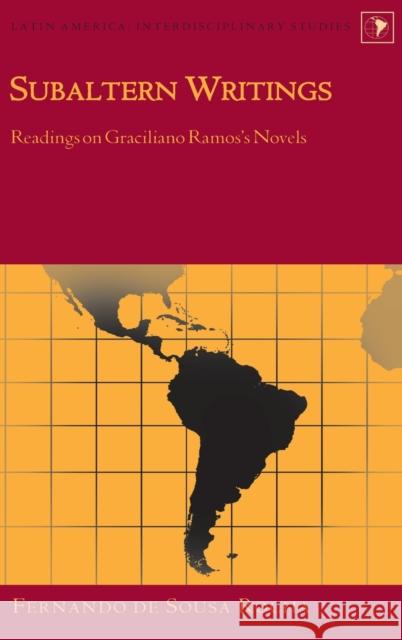 Subaltern Writings: Readings on Graciliano Ramos's Novels Varona-Lacey, Gladys M. 9781433123108 Peter Lang Gmbh, Internationaler Verlag Der W - książka