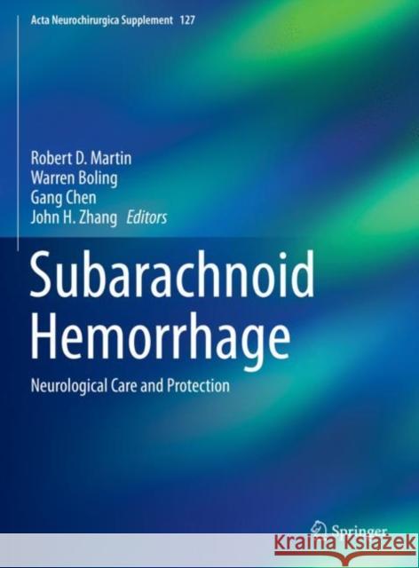 Subarachnoid Hemorrhage: Neurological Care and Protection Martin, Robert D. 9783030046149 Springer - książka