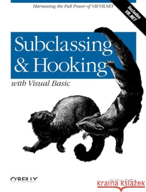 Subclassing and Hooking with Visual Basic Teilhet, Stephen 9780596001186 O'Reilly Media - książka