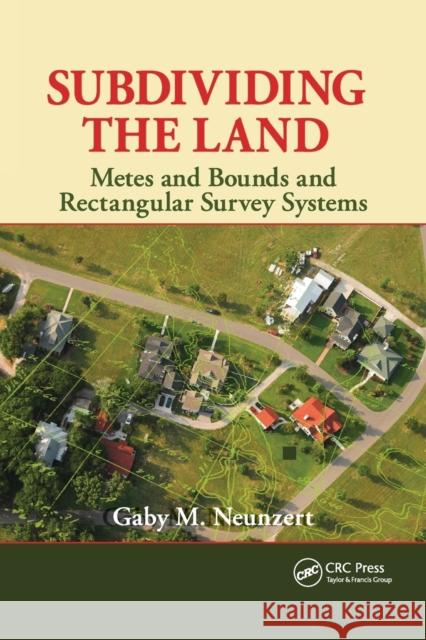 Subdividing the Land: Metes and Bounds and Rectangular Survey Systems Gaby M. Neunzert 9780367864811 CRC Press - książka