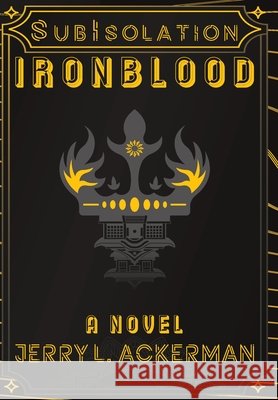 Subisolation: Ironblood Jerry L. Ackerman Tyler D. Hetland 9781069693518 Jerry Lief Ackerman - książka