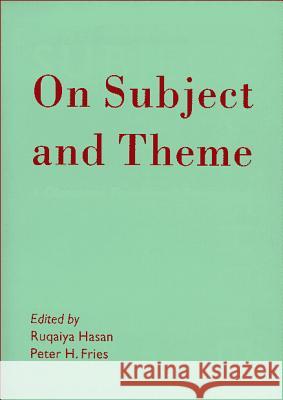 Subject and Theme: A Discourse Functional Perspective Ruqaiya Hasan Peter H. Fries  9789027236210 John Benjamins Publishing Co - książka