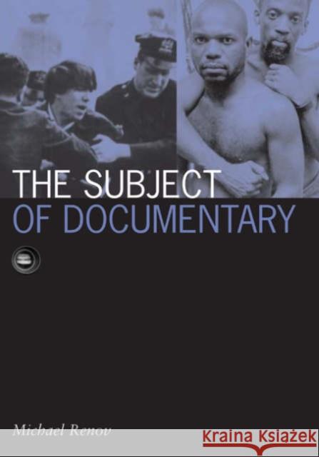 Subject of Documentary: Volume 16 Renov, Michael 9780816634415 University of Minnesota Press - książka