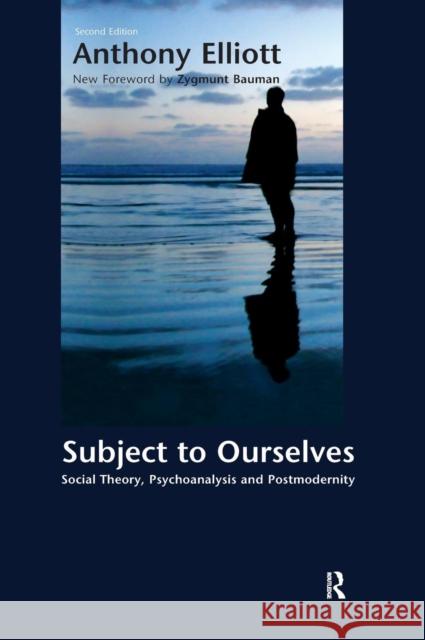 Subject to Ourselves: An Introduction to Freud, Psychoanalysis, and Social Theory Anthony Elliott Zygmunt Bauman 9781594510069 Paradigm Publishers - książka
