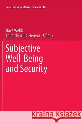 Subjective Well-Being and Security Dave Webb Eduardo Wills-Herrera 9789400792999 Springer - książka