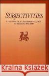 Subjectivities: A History of Self-Representation in Britain, 1832-1920 Gagnier, Regenia 9780195060966 Oxford University Press