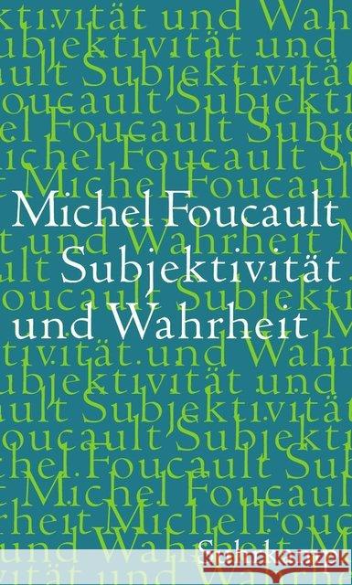 Subjektivität und Wahrheit : Vorlesungen am Collège de France 1980-1981 Foucault, Michel 9783518586860 Suhrkamp - książka