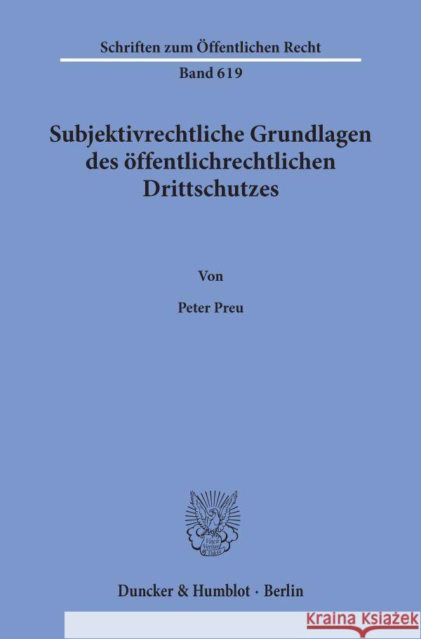 Subjektivrechtliche Grundlagen Des Offentlichrechtlichen Drittschutzes Preu, Peter 9783428074990 Duncker & Humblot - książka