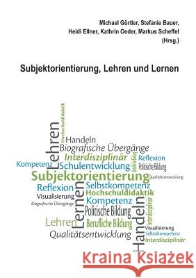 Subjektorientierung, Lehren und Lernen Michael Gortler Stefanie Bauer Heidi Ellner 9783743190832 Books on Demand - książka