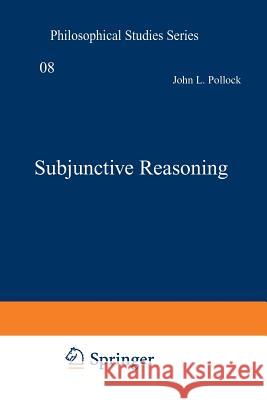 Subjunctive Reasoning J.L. Pollock 9789401015028 Springer - książka