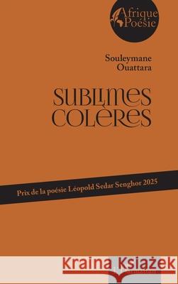 Sublimes col?res Souleymane Ouattara 9782336466934 Editions L'Harmattan - książka