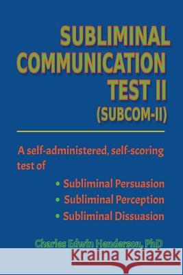 Subliminal Communication Test II: SubcomII Henderson Phd, Charles Edwin 9781947354029 Alfadore Press - książka
