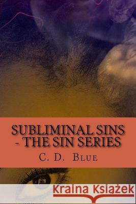 Subliminal Sins C. D. Blue 9781541241527 Createspace Independent Publishing Platform - książka