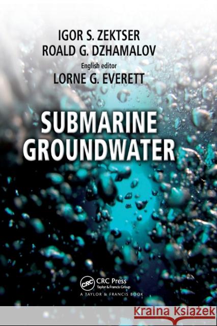 Submarine Groundwater Igor S. Zektser Lorne G. Everett Roald G. Dzhamalov 9780367390266 CRC Press - książka