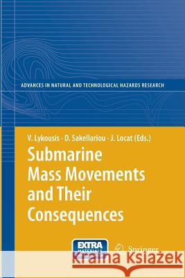 Submarine Mass Movements and Their Consequences: 3rd International Symposium Lykousis, Vasilios 9789400795945 Springer - książka