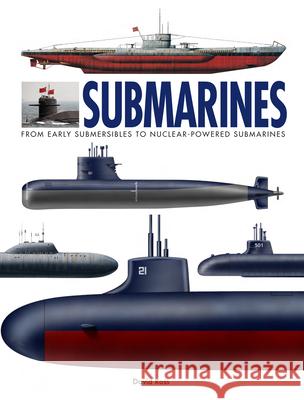 Submarines: The World’s Greatest Submarines from the 18th Century to the Present David Ross 9781838864934 Amber Books - książka