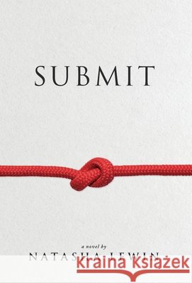 Submit Lewin, Natasha 9798995300311 Stage of Grace Press - książka