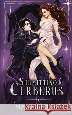 Submitting to Cerberus Naomi Lucas   9798987221334 Naomi Lucas - książka