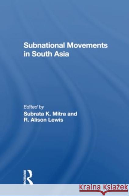 Subnational Movements in South Asia Subrata Mitra Robert C. Oberst R. Alison Lewis 9780367304584 Routledge - książka