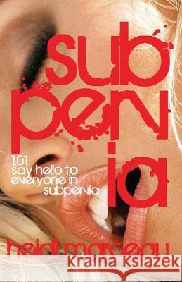 Subpervia: 1.01 - Say Hello To Everyone in Subpervia Marceau, Heidi 9781492816638 Createspace - książka