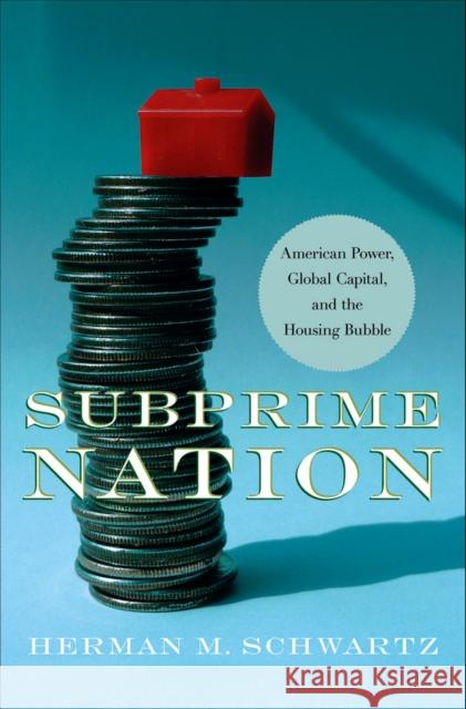 Subprime Nation Schwartz, Herman M. 9780801448126 Cornell University Press - książka