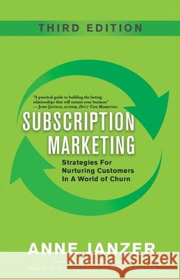 Subscription Marketing: Strategies for Nurturing Customers in a World of Churn Anne Janzer Robble Kellman Baxter 9780999624876 Cuesta Park Consulting - książka