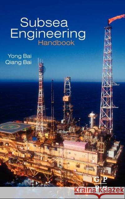 Subsea Engineering Handbook Yong Bai 9780123978042 Gulf Professional Publishing - książka