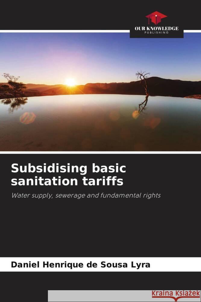 Subsidising basic sanitation tariffs Daniel Henrique d 9786207215508 Our Knowledge Publishing - książka