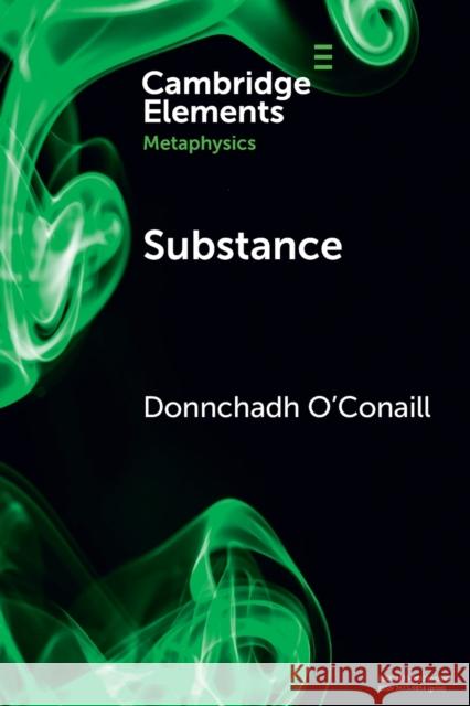 Substance Donnchadh (Universite de Fribourg, Switzerland) O'Conaill 9781108940740 Cambridge University Press - książka