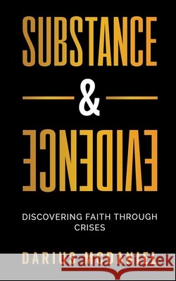 Substance & Evidence: Discovering Faith Through Crises Darius McDaniel 9781955557061 Anointed Fire - książka