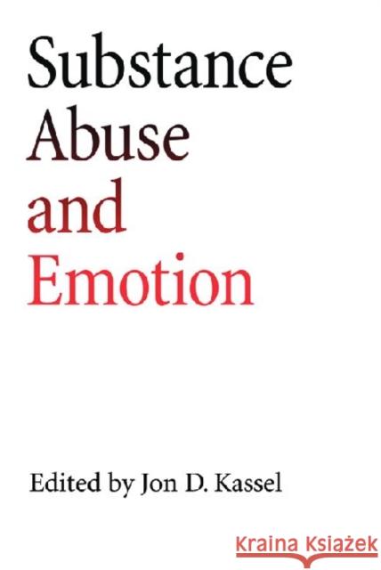 Substance Abuse and Emotion Jon D. Kassel 9781433805349 American Psychological Association (APA) - książka