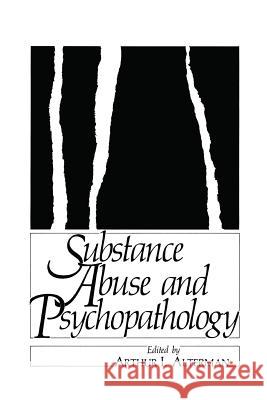 Substance Abuse and Psychopathology Arthur Alterman 9781489936431 Springer - książka