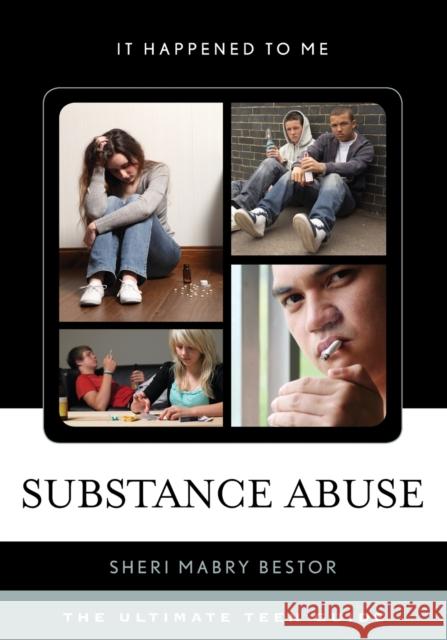 Substance Abuse: The Ultimate Teen Guide Sheri Mabry Bestor 9781442256620 Rowman & Littlefield - książka