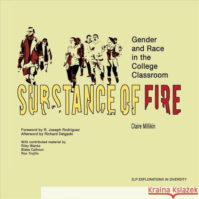 Substance of Fire: Gender and Race in the College Classroom Claire Millikin Riley Blanks Blake Calhoun 9781940939681 2leaf Press - książka