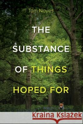 Substance of Things Hoped For Tom Noyes 9781639820931 Slant Books - książka
