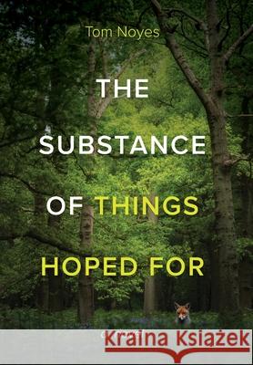 Substance of Things Hoped For Tom Noyes 9781639820948 Slant Books - książka