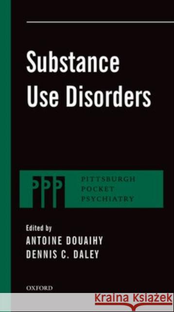 Substance Use Disorders Antoine B. Douaihy 9780199898169 Oxford University Press - książka