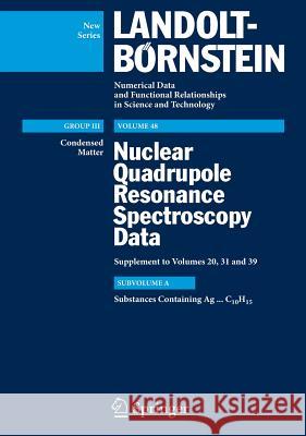 Substances Containing Ag...C10h15: Supplement to III/20, III/31, III/39 Nabuo Nakamura Hideaki Chihara 9783642028915 Springer - książka