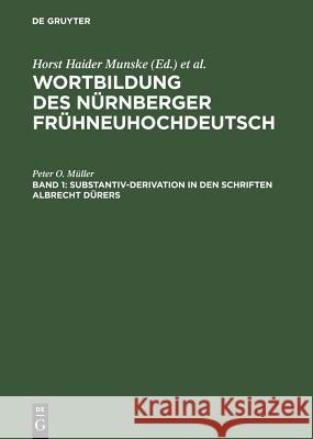 Substantiv-Derivation in den Schriften Albrecht Dürers Peter O Müller 9783110128154 De Gruyter - książka