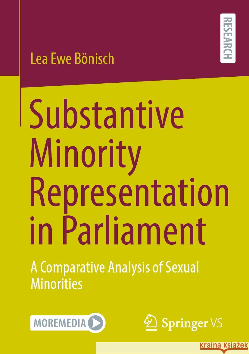 Substantive Minority Representation in Parliament: A Comparative Analysis of Sexual Minorities Lea Ewe B?nisch 9783658469191 Springer vs - książka