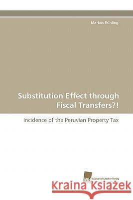 Substitution Effect Through Fiscal Transfers?! Markus Ruhling 9783838120782 Sudwestdeutscher Verlag Fur Hochschulschrifte - książka