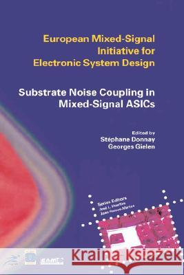 Substrate Noise Coupling in Mixed-Signal Asics Donnay, Stéphane 9781402073816 Kluwer Academic Publishers - książka