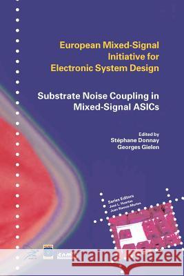 Substrate Noise Coupling in Mixed-Signal Asics Donnay, Stéphane 9781441953414 Not Avail - książka