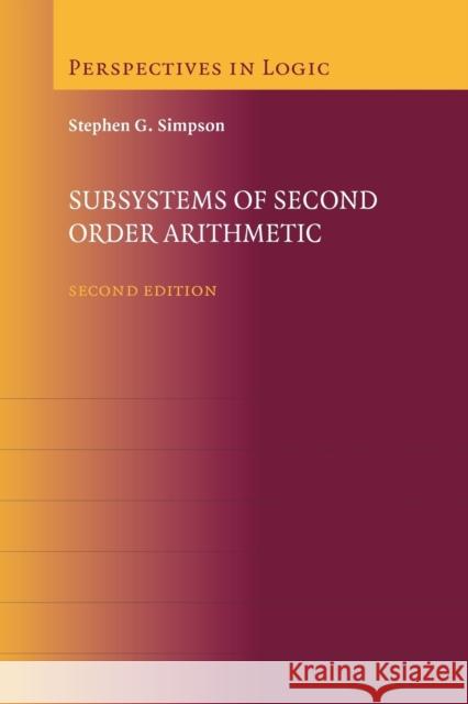 Subsystems of Second Order Arithmetic Stephen G. Simpson 9780521150149 Cambridge University Press - książka