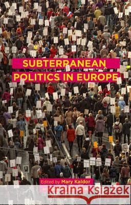 Subterranean Politics in Europe Mary Kaldor Sabine Selchow Tamsin Murray-Leach 9781137441461 Palgrave MacMillan - książka