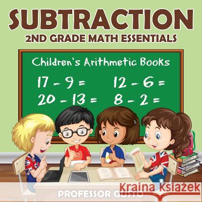 Subtraction 2Nd Grade Math Essentials Children's Arithmetic Books Gusto 9781683213475 Professor Gusto - książka