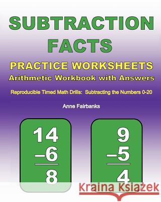 Subtraction Facts Practice Worksheets Arithmetic Workbook with Answers: Reproducible Timed Math Drills: Subtracting the Numbers 0-20 Anne Fairbanks 9781468138801 Createspace - książka