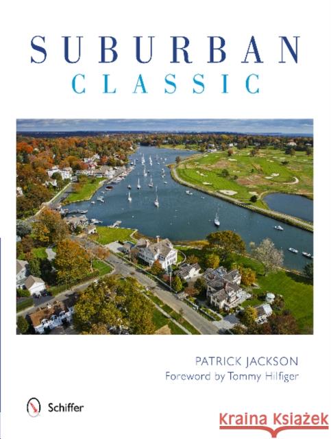 Suburban Classic Patrick Jackson Tommy Hilfiger 9780764344862 Schiffer Publishing - książka